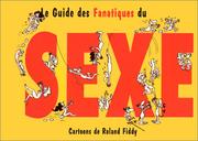 Cover of: Le Guide des fanatiques du sexe by Roland Fiddy