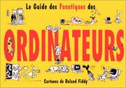 Cover of: Le guide des fanatiques des ordinateurs by Roland Fiddy