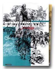 Cover of: Buddy Longway, l'intégrale : Histoire d'une vie, coffret de luxe, 4 volumes