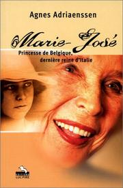 Cover of: Marie-José : Princesse de Belgique, dernière reine d'Italie