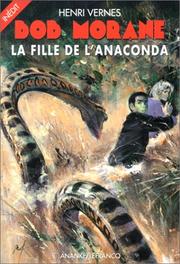 Cover of: Bob Morane. La fille de l'anaconda by Henri Vernes