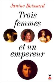 Cover of: Trois femmes et un empereur by Janine Boissard