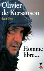 "Homme libre, toujours tu chériras la mer!" by Olivier de Kersauson, Jean Noli