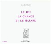 Cover of: Le Jeu, la chance et le hasard by Louis Bachelier