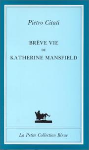 Brève vie de Katherine Mansfield by Pietro Citati