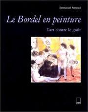 Cover of: Le Bordel en peinture : L'art contre le goût