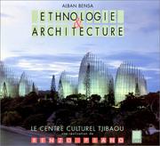 Cover of: Architecture et ethnographie, le centre culturel tjibaou à Nouméa by Alban Bensa