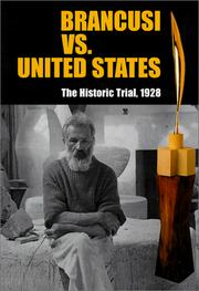 Brancusi Vs. United States by Margit Rowell