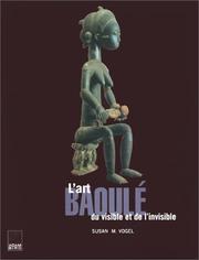 Cover of: L'Art baoulé, du visible et de l'invisible by Susan Vogel