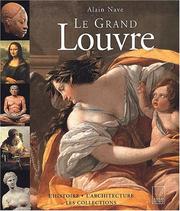 Cover of: Le Grand Louvre : Histoire, architecture, collection