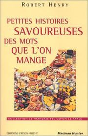 Cover of: Petites histoires savoureuses des mots que l'on mange