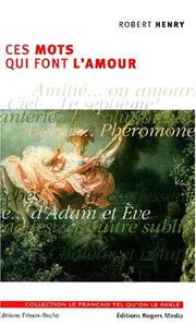 Cover of: Ces mots qui font l'amour