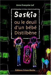 Cover of: Saskia ou Le deuil d'un bébé Distilbène