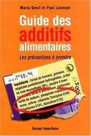 Cover of: Guide des additifs alimentaires : Les précautions à prendre