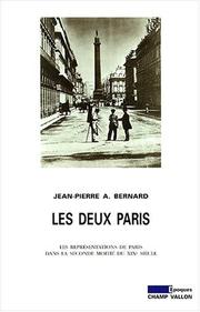 Cover of: Les deux Paris : essai sur les représentations de Paris dans la seconde moitié du Dix-neuvième siècle