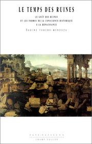 Cover of: Le Temps des ruines : Le Goût des ruines et les Formes de la conscience historique à la Renaissance