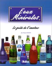 Cover of: Eaux minérales, le guide de l'amateur