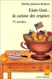 Cover of: Etats-unis : la cuisine des origines, 75 recettes