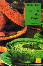 Cover of: Le livre des soupes by Robin Howe
