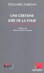 Cover of: Une certaine idée de la folie by Edouard Zarifian