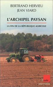 Cover of: L'Archipel Paysan : La Fin de la République agricole