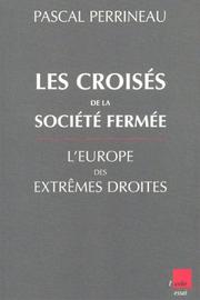 Cover of: Les croisées de la société fermée : L'Europe des extrêmes droites