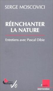 Cover of: Réenchanter la nature : Entretiens avec Pascal Dibie