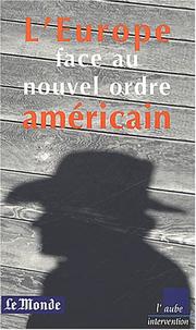 Cover of: L'Europe face au nouvel ordre américain by 