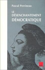 Cover of: Le désenchantement démocratique