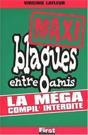 Cover of: Maxi blagues entre amis  by Virginie Lafleur, Virginie Lafleur