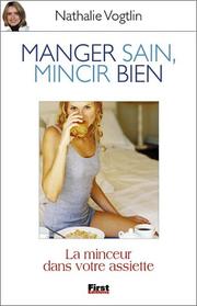 Cover of: Manger sain, mincir bien
