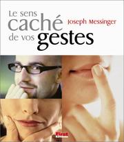 Cover of: Le Sens caché de vos gestes