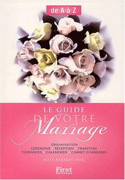 Cover of: Le Guide de votre mariage de A à Z