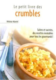 Cover of: Le petit livre des crumbles by Héloïse Martel