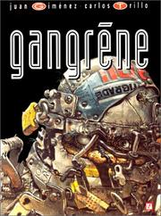 Cover of: Gangrène by Carlos Trillo, Juan Giménez, Carlos Trillo