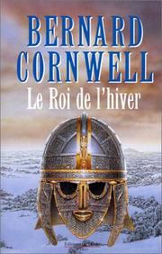 Cover of: Le roi de l'hiver by Bernard Cornwell