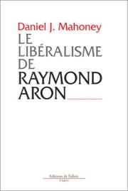 Cover of: Le Libéralisme de Raymond Aron. Introduction critique