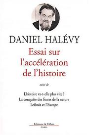 Cover of: Essai sur l'accélération de l'histoire by Daniel Halévy