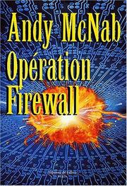 Cover of: Opération Firewall by Andy McNab, Andy McNab