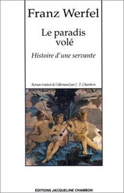 Cover of: Le Paradis volé. Histoire d'une servante by Franz Werfel, J.-C. Chambon