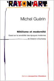 Cover of: Nihilisme et modernité : Essai sur la sensibilité des époques modernes de Diderot à Duchamp