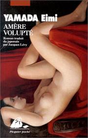 Cover of: Amère volupté by Eimi Yamada, Jacques Lévy