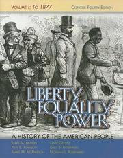 Cover of: Liberty, Equality, Power: A History of the American People, Vol. I: To 1877, Concise Edition (Liberty, Equality, Power)