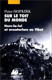 Cover of: Sur le toit du monde - Hors-la-loi by Peter Hopkirk