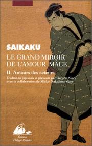 Cover of: Le Grand Miroir de l'amour mâle, tome 2 : Amours des acteurs