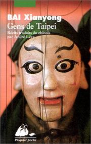 Cover of: Gens de Taipei (récits) by Bai, Xianyong, André Lévy