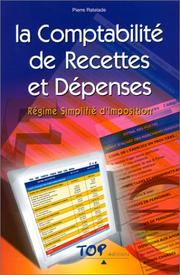 Cover of: La Comptabilité de recettes et dépenses: Régime simplifié et super simplifié d'imposition