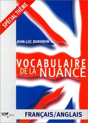 Cover of: Vocabulaire de la nuance français-anglais by Jean-Luc Bordron