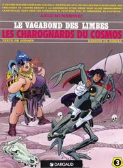 Cover of: Le Vagabond des Limbes, tome 3: Les Charognards du Cosmos