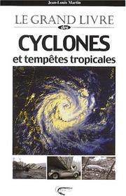 Le grand livre des cyclones et tempêtes tropicales by Jean Louis Martin